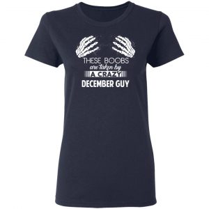 These Boobs Are Taken By A Crazy December Guy T-Shirts, Hoodies, Sweater 19