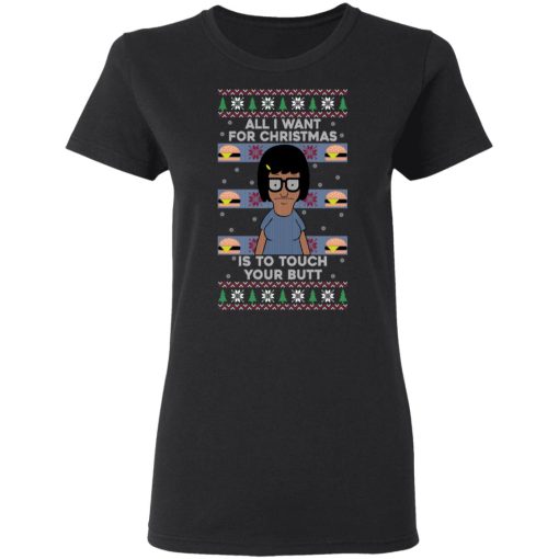 Bob's Burgers All I Want For Christmas Is To Touch Your Butt T-Shirts, Hoodies, Sweater - Image 5