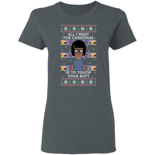 Bob's Burgers All I Want For Christmas Is To Touch Your Butt T-Shirts, Hoodies, Sweater 6