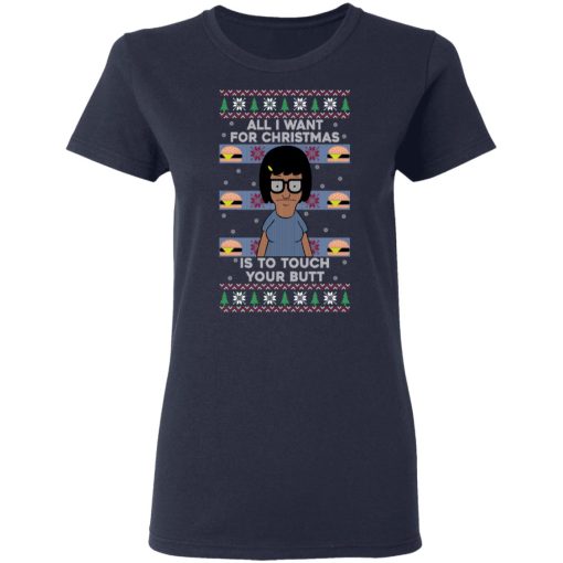 Bob's Burgers All I Want For Christmas Is To Touch Your Butt T-Shirts, Hoodies, Sweater - Image 7