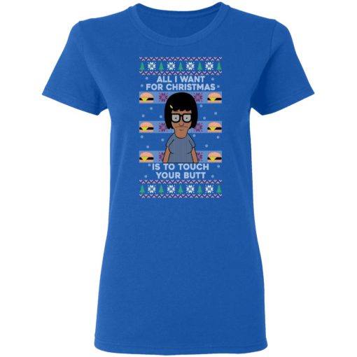 Bob's Burgers All I Want For Christmas Is To Touch Your Butt T-Shirts, Hoodies, Sweater - Image 8