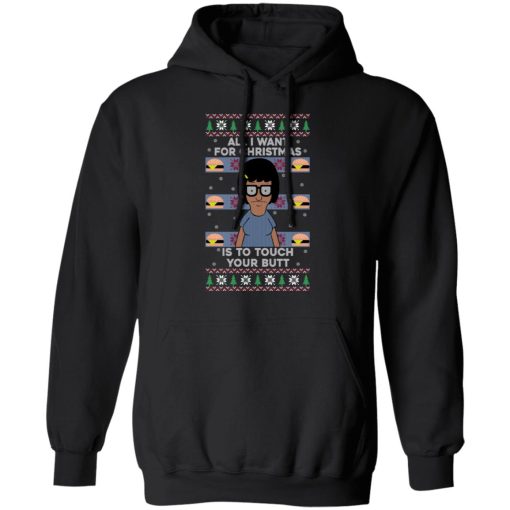 Bob's Burgers All I Want For Christmas Is To Touch Your Butt T-Shirts, Hoodies, Sweater - Image 10