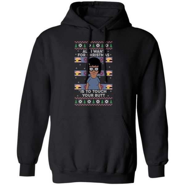 Bob's Burgers All I Want For Christmas Is To Touch Your Butt T-Shirts, Hoodies, Sweater 10