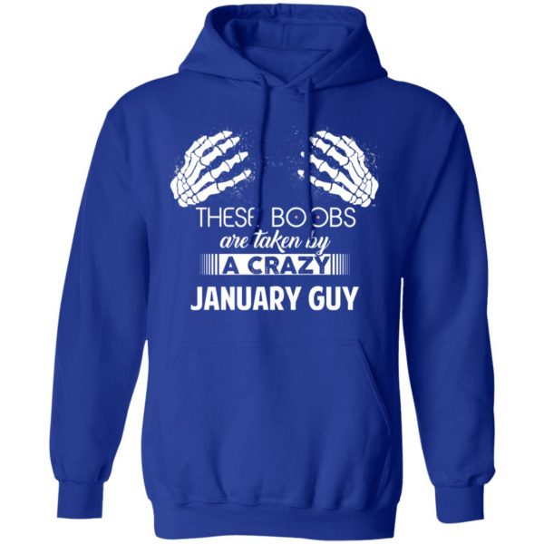 These Boobs Are Taken By A Crazy January Guy T-Shirts, Hoodies, Sweater 13