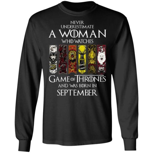 A Woman Who Watches Game Of Thrones And Was Born In September T-Shirts, Hoodies, Sweater 9