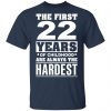 The First 22 Years Of Childhood Are Always The Hardest T-Shirts, Hoodies, Sweater Age