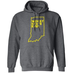 Indiana Worst State Ever T-Shirts, Hoodies, Sweater 24