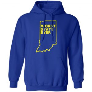 Indiana Worst State Ever T-Shirts, Hoodies, Sweater 25