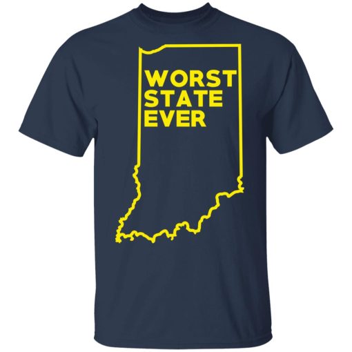 Indiana Worst State Ever T-Shirts, Hoodies, Sweater - Image 3