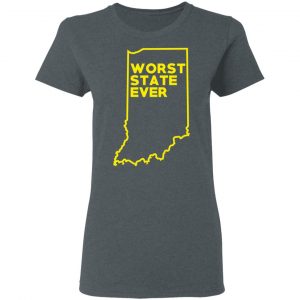 Indiana Worst State Ever T-Shirts, Hoodies, Sweater 18