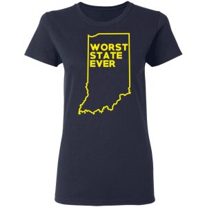 Indiana Worst State Ever T-Shirts, Hoodies, Sweater 19