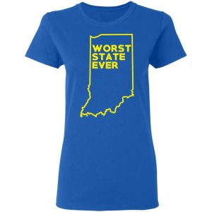Indiana Worst State Ever T-Shirts, Hoodies, Sweater 20