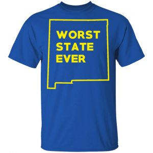 New Mexico Worst State Ever T-Shirts, Hoodies, Sweater 16