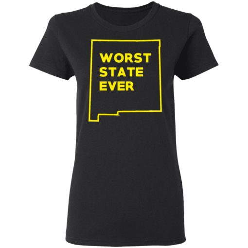 New Mexico Worst State Ever T-Shirts, Hoodies, Sweater 2