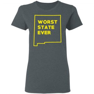 New Mexico Worst State Ever T-Shirts, Hoodies, Sweater 18