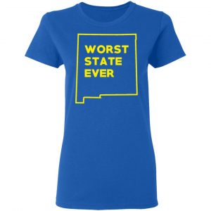 New Mexico Worst State Ever T-Shirts, Hoodies, Sweater 20