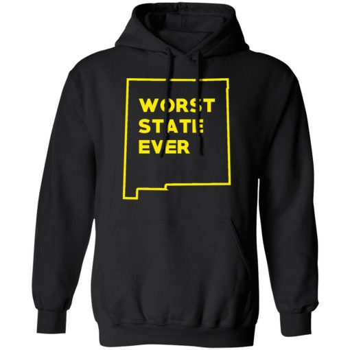 New Mexico Worst State Ever T-Shirts, Hoodies, Sweater 4