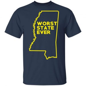 Mississippi Worst State Ever T-Shirts, Hoodies, Sweater 15