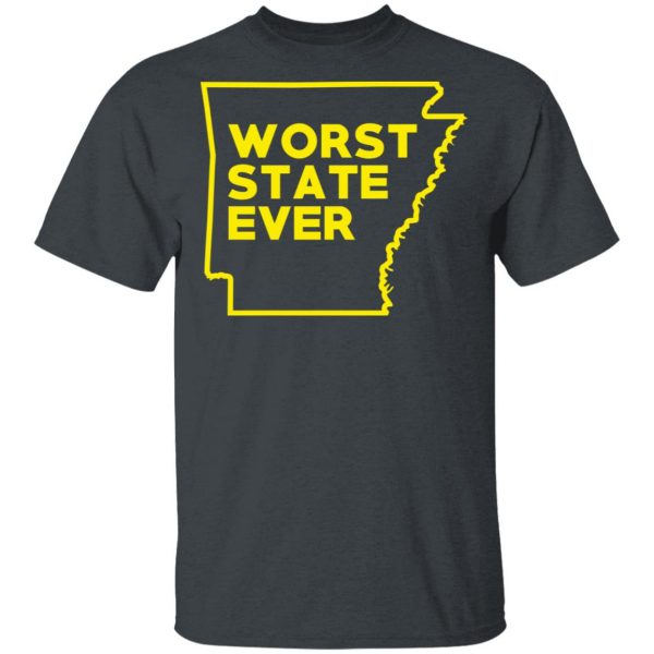 Arkansas Worst State Ever T-Shirts, Hoodies, Sweater 1