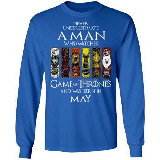 A Man Who Watches Game Of Thrones And Was Born In May T-Shirts, Hoodies, Sweater 7