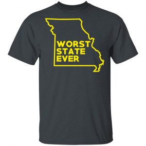 Missouri Worst State Ever T-Shirts, Hoodies, Sweater Missouri 2