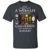 A Woman Who Watches Game Of Thrones And Was Born In December T-Shirts, Hoodies, Sweater Game Of Thrones 2