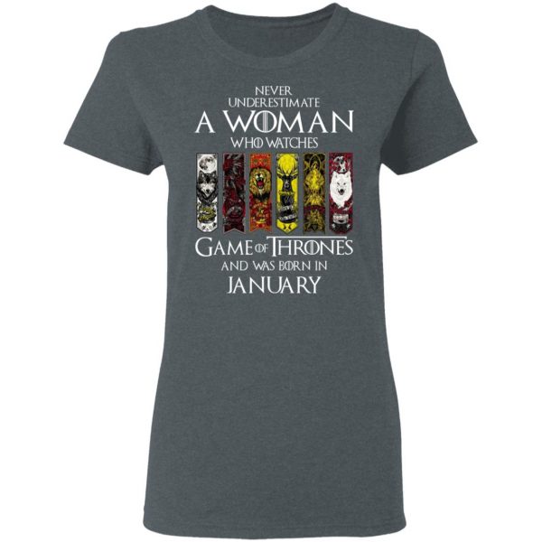 A Woman Who Watches Game Of Thrones And Was Born In January T-Shirts, Hoodies, Sweater Game Of Thrones 8