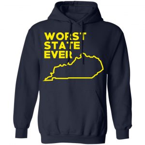 Kentucky Worst State Ever T-Shirts, Hoodies, Sweater 23