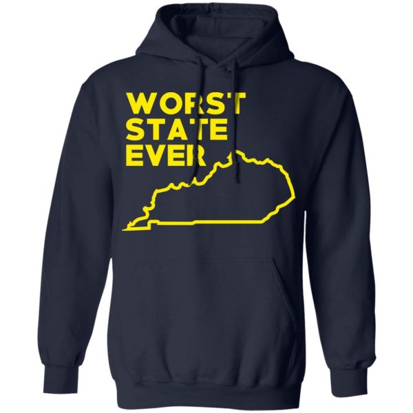 Kentucky Worst State Ever T-Shirts, Hoodies, Sweater 11