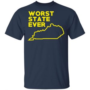 Kentucky Worst State Ever T-Shirts, Hoodies, Sweater 15