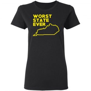 Kentucky Worst State Ever T-Shirts, Hoodies, Sweater 17