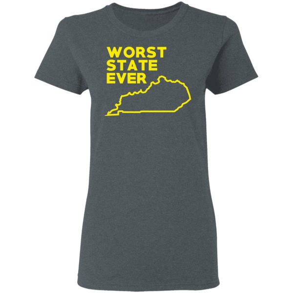 Kentucky Worst State Ever T-Shirts, Hoodies, Sweater 6