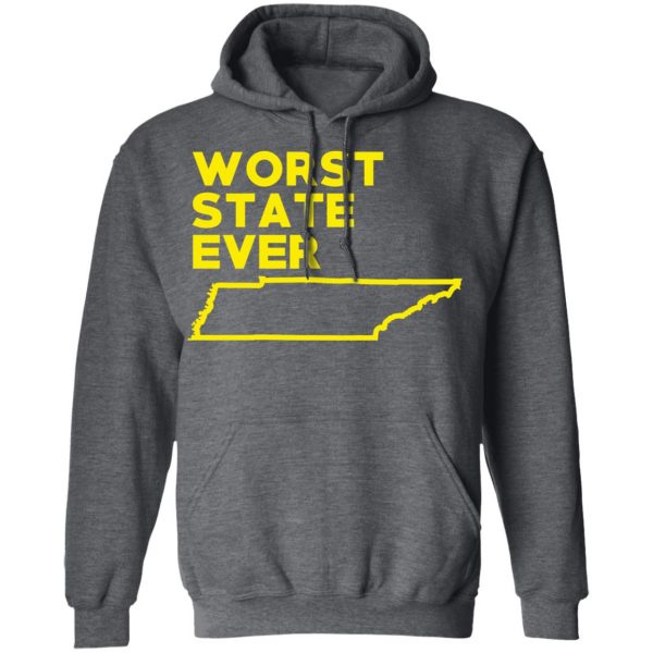 Tennessee Worst State Ever T-Shirts, Hoodies, Sweater 12