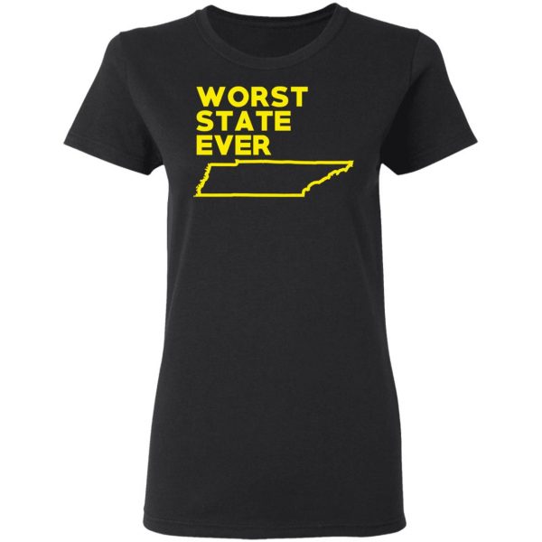 Tennessee Worst State Ever T-Shirts, Hoodies, Sweater 5