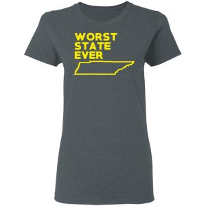 Tennessee Worst State Ever T-Shirts, Hoodies, Sweater 18