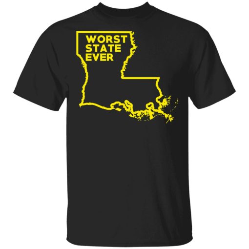 Louisiana Worst State Ever T-Shirts, Hoodies, Sweater 1