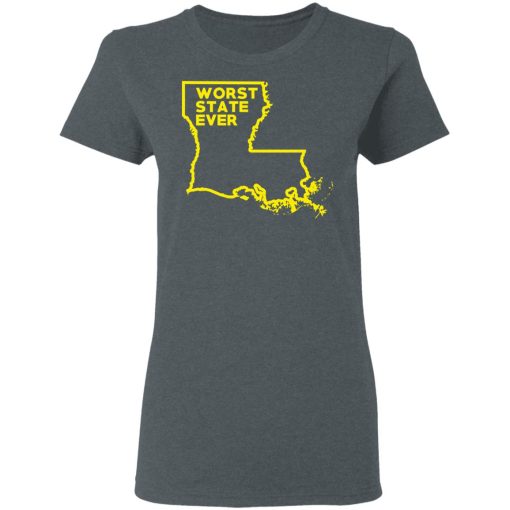 Louisiana Worst State Ever T-Shirts, Hoodies, Sweater 6