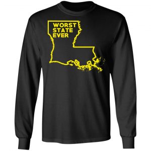 Louisiana Worst State Ever T-Shirts, Hoodies, Sweater 21