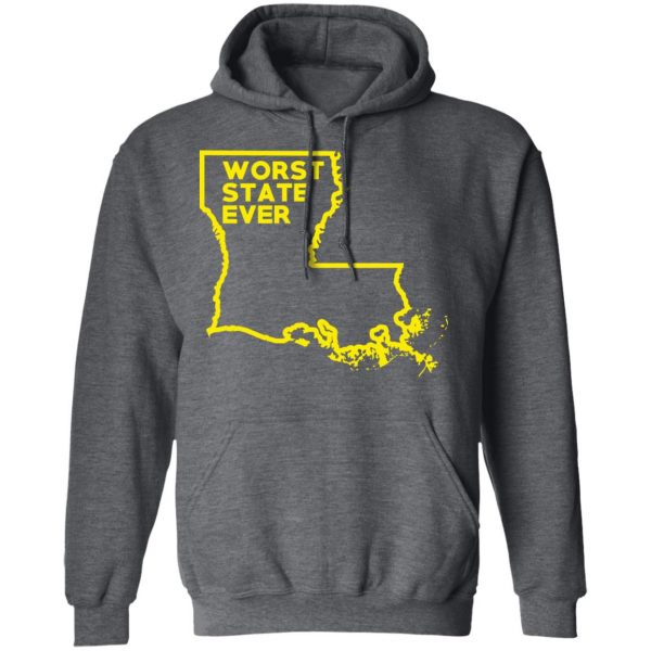 Louisiana Worst State Ever T-Shirts, Hoodies, Sweater 12