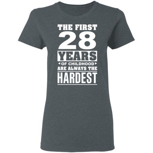 The First 28 Years Of Childhood Are Always The Hardest T-Shirts, Hoodies, Sweater 6