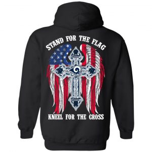 Los Angeles Rams Stand For The Flag Kneel For The Cross T-Shirts, Hoodies, Sweater 7