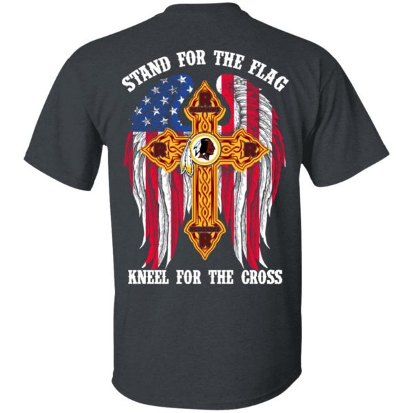 Washington Redskins Stand For The Flag Kneel For The Cross T-Shirts, Hoodies, Sweater 2