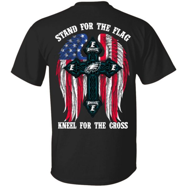 Philadelphia Eagles Stand For The Flag Kneel For The Cross T-Shirts, Hoodies, Sweater 1