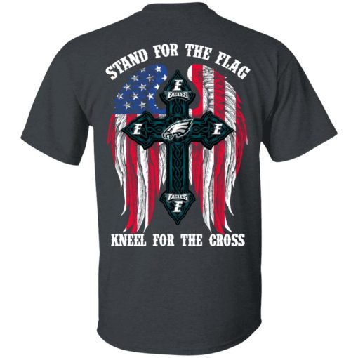 Philadelphia Eagles Stand For The Flag Kneel For The Cross T-Shirts, Hoodies, Sweater 2