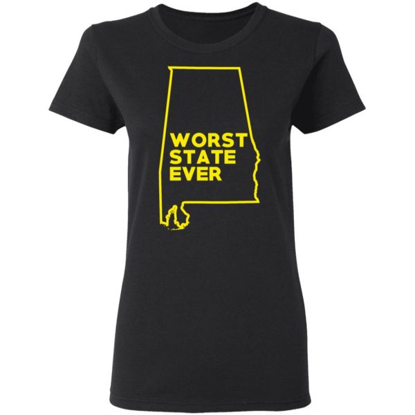 Alabama Worst State Ever T-Shirts, Hoodies, Sweater 5