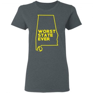 Alabama Worst State Ever T-Shirts, Hoodies, Sweater 18