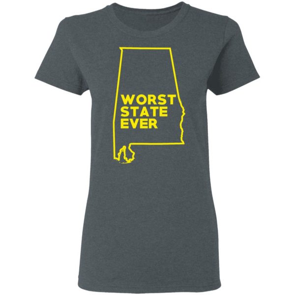 Alabama Worst State Ever T-Shirts, Hoodies, Sweater 6