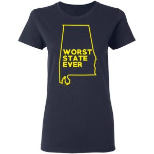 Alabama Worst State Ever T-Shirts, Hoodies, Sweater 19