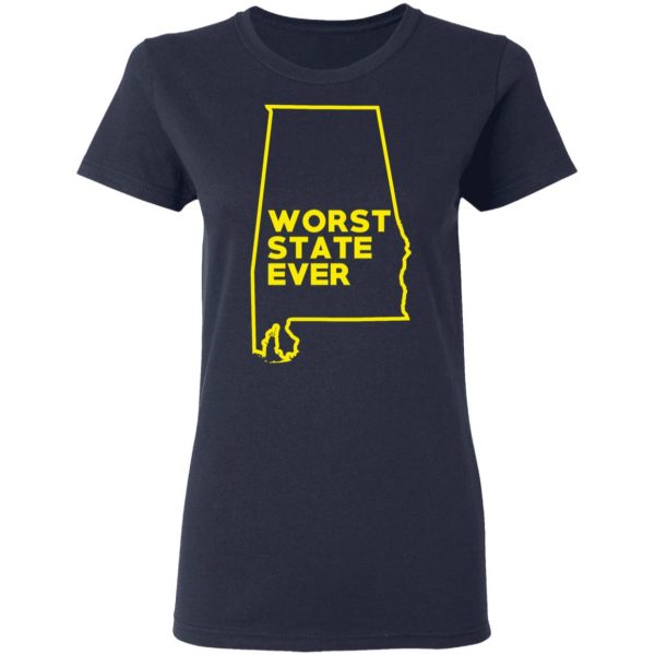 Alabama Worst State Ever T-Shirts, Hoodies, Sweater 7