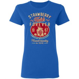 Strawberry Fields Forever 1967 Living Is Easy With Eyes Closed T-Shirts, Hoodies, Sweater 20